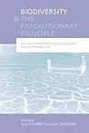 Biodiversity and the Precautionary Principle: Risk and Uncertainty in Conservation and Sustainable Use