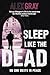 Sleep Like the Dead