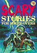 Scary Stories for Sleep-Overs