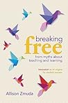 Breaking Free from Myths About Teaching and Learning: Innovation as an Engine for Student Success