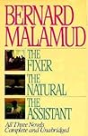 The Fixer, The Natural, The Assistant (All Three Novels, Complete and Unabridged)