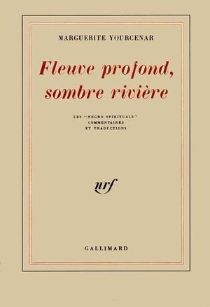 Fleuve profond, sombre rivière: Les "Negro Spirituals"
