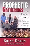 Prophetic Gatherings In the Church: The Laying on of Hands and Prophecy