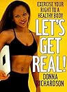 Lets Get Real by Donna Richardson Lets Get Real by Donna Richardson