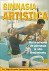 Gimnasia Artistica de La Escuela de Gimnasia Al Alto Rendimiento (Spanish Edition) Gimnasia Artistica de La Escuela de Gimnasia Al Alto Rendimiento (Spanish Edition)