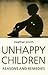 Unhappy Children: Reasons and Remedies