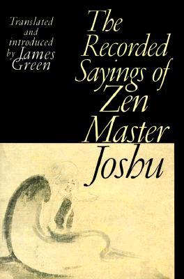 The Recorded Sayings of Zen Master Joshu (Hardcover)