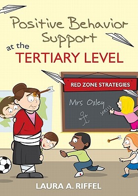 Positive Behavior Support at the Tertiary Level: Red Zone Strategies