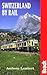 Switzerland by Rail by Anthony Lambert