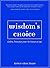 Wisdom's Choice by Kathryn Adams Shapiro
