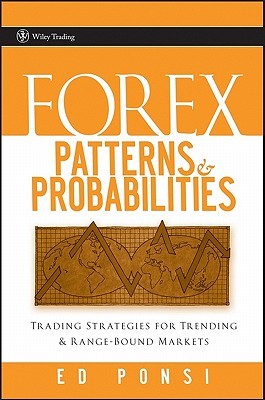 Forex Patterns and Probabilities: Trading Strategies for Trending and Range-Bound Markets (Kindle Edition)