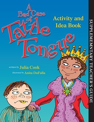 A Bad Case of Tattle Tongue Activity and Idea Book: Activities to Help Kids Learn the Difference Between Tattling and Telling (Paperback)