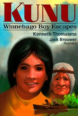Kunu: Winnebago Boy Escapes (Amazing Indian Children)