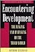 Encountering Development: The Making and Unmaking of the Third World