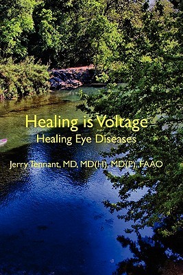 Healing is Voltage: Healing Eye Diseases (Volume 1)