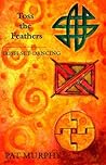 Toss the Feathers by Pat   Murphy