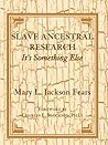 Slave Ancestral Research: It's Something Else