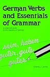 German Verbs And Essentials of Grammar German Verbs And Essentials of Grammar