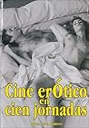 Cine erótico en cien jornadas