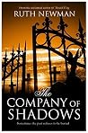The Company Of Shadows by Ruth Newman