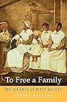 To Free a Family:...