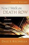 Now I Walk on Death Row by Dale Recinella