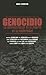 Genocidio: La administración de la muerte en la modernidad