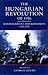 The Hungarian Revolution of 1956: Reform, Revolt and Repression 1953-1963