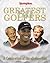 50 Greatest Golfers : A Celebration of the All-Time Best
