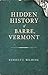 Hidden History of Barre, Vermont