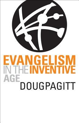 Evangelism in the Inventive Age (Paperback)