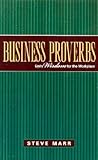 Business Proverbs: Daily Wisdom for the Workplace