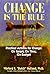 Change Is the Rule: Practical Actions for Change: On Target, on Time, on Budget