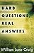 Hard Questions, Real Answers by William Lane Craig
