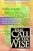 The Call of the Wise: The B...
