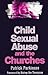 Child Sexual Abuse and the Churches by Patrick Parkinson Child Sexual Abuse and the Churches by Patrick Parkinson