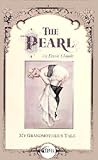 The Pearl; My Grandmother's Tale The Pearl; My Grandmother's Tale