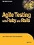 Agile Testing With Ruby And...