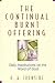 The Continual Burnt Offering: Daily Meditations on the Word of God