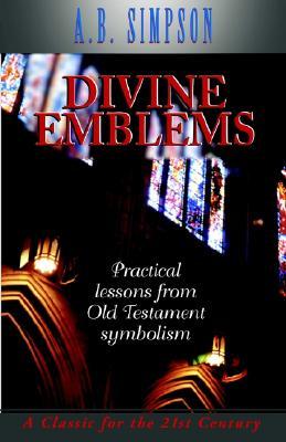 Divine Emblems: Practical Lessons from Old Testament Symbolism