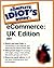 Complete Idiot's Guide to E-Commerce - UK Edition