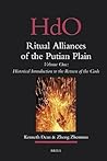 Ritual Alliances of the Putian Plain. Volume One: Historical Introduction to the Return of the Gods (Handbook of Oriental Studies. Section 4 China, 23) Ritual Alliances of the Putian Plain. Volume One: Historical Introduction to the Return of the Gods (Handbook of Oriental Studies. Section 4 China, 23)
