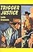 Trigger Justice