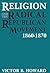 Religion and the Radical Republican Movement, 1860-1870