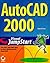 AutoCAD 2000 Visual Jumpstart