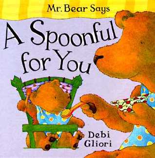 Mr. Bear Says a Spoonful for You (Board Book)