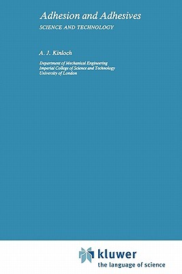 Adhesion and Adhesives: Science and Technology