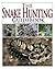 The Snake Hunting Guidebook: Methods, Tools, And Techniques for Finding Snakes in the Wild