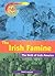 The Irish Famine : The Birt...