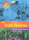 The Irish Famine  by Tony Allan